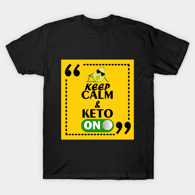 Keep Calm and Keto On Ketogenic Keto Diet T-Shirt by teestaan